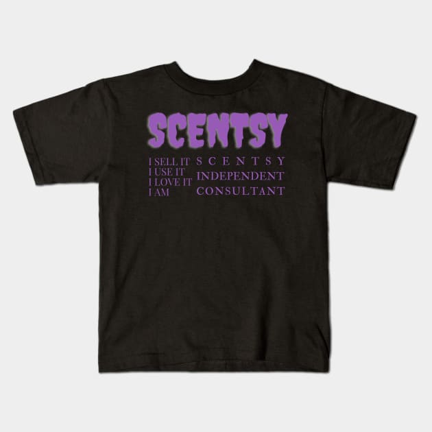 i sell it, i use it, i love it, i am scentsy independent consultant, Scentsy Independent Kids T-Shirt by scentsySMELL